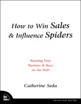 How to Win Sales & Influence Spiders: Boosting Your Business & Buzz on the Web