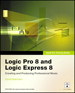 Apple Pro Training Series: Logic Pro 8 and Logic Express 8