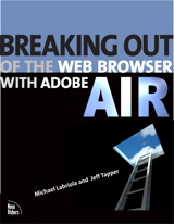 Breaking Out of the Web Browser with Adobe AIR