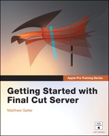 Apple Pro Training Series: Getting Started with Final Cut Guide