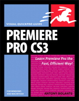 Premiere Pro CS3 for Windows and Macintosh: Visual QuickPro Guide