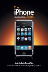 iPhone Book, The: How to Do the Things You Want to Do with Your iPhone