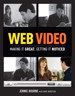 Web Video: Making It Great, Getting It Noticed