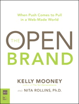Open Brand, The: When Push Comes to Pull in a Web-Made World