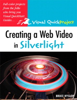 Creating a Web Video in Silverlight: Visual QuickProject Guide