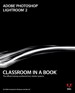 Adobe Photoshop Lightroom 2 Classroom in a Book