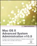Apple Training Series: Mac OS X Advanced System Administration v10.5