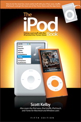 iPod Book, The: Doing Cool Stuff with the iPod and the iTunes Store, 5th Edition