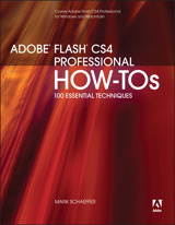 Adobe Flash CS4 Professional How-Tos: 100 Essential Techniques