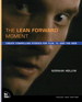 Lean Forward Moment, The: Create Compelling Stories for Film, TV, and the Web