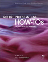 Adobe InDesign CS4 How-Tos: 100 Essential Techniques