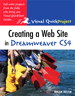 Creating a Web Site in Dreamweaver CS4: Visual QuickProject Guide