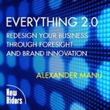 Everything 2.0: Redesign your Business Through Foresight and Brand Innovation, Online Video