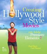 Creating Hollywood-Style Movies with Adobe Premiere Elements 7