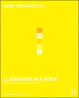 Adobe Fireworks CS4 Classroom in a Book