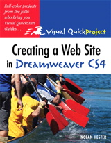 Creating a Web Site in Dreamweaver CS4: Visual QuickProject Guide