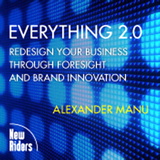 Everything 2.0: Redesign your Business Through Foresight and Brand Innovation, Safari Video