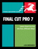 Final Cut Pro 7: Visual QuickPro Guide