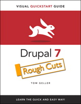 Drupal 7: Visual QuickStart Guide, Rough Cuts