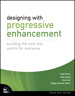 Designing with Progressive Enhancement: Building the Web that Works for Everyone