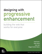 Designing with Progressive Enhancement: Building the Web that Works for Everyone