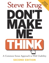 Don't Make Me Think: A Common Sense Approach to Web Usability, 2nd Edition
