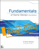 Fundamentals of Game Design, Rough Cut, 2nd Edition