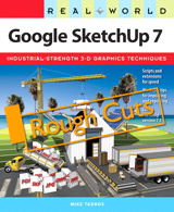 Real World Google SketchUp 7, Rough Cuts
