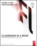 Adobe Flash Professional CS5 Classroom in a Book