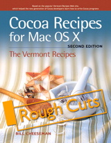Cocoa Recipes for Mac OS X, Rough Cuts, 2nd Edition
