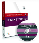 Adobe Flash Catalyst CS5: Learn by Video