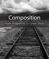 Composition: From Snapshots to Great Shots