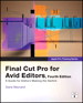 Apple Pro Training Series: Final Cut Pro for Avid Editors, 4th Edition