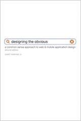 Designing the Obvious: A Common Sense Approach to Web & Mobile Application Design, 2nd Edition