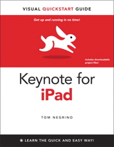 Keynote for iPad: Visual QuickStart Guide