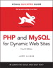 PHP and MySQL for Dynamic Web Sites: Visual QuickPro Guide, 4th Edition