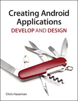 Creating Android Applications: Develop and Design