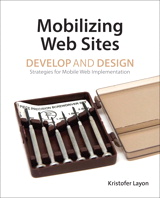 Mobilizing Web Sites: Strategies for Mobile Web Implementation