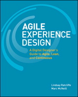 Agile Experience Design: A Digital Designer's Guide to Agile, Lean, and Continuous