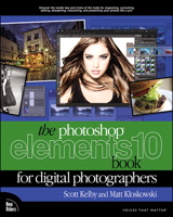 Photoshop Elements 10 Book for Digital Photographers, The