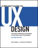 A Project Guide to UX Design: For user experience designers in the field or in the making, 2nd Edition