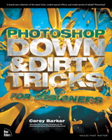 Photoshop Down & Dirty Tricks for Designers