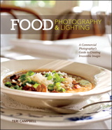 Food Photography & Lighting: A Commercial Photographer's Guide to Creating Irresistible Images