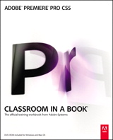 Adobe Premiere Pro CS5 Classroom in a Book