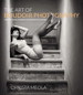 Art of Boudoir Photography, The: How to Create Stunning Photographs of Women