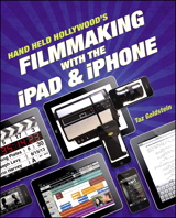 Hand Held Hollywood's Filmmaking with the iPad & iPhone