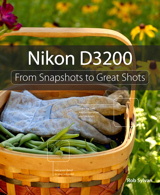 Nikon D3200: From Snapshots to Great Shots