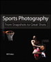 Sports Photography: From Snapshots to Great Shots