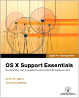 Apple Pro Training Series: OS X Support Essentials