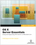 Apple Pro Training Series: OS X Server Essentials: Using and Supporting OS X Server on Mountain Lion